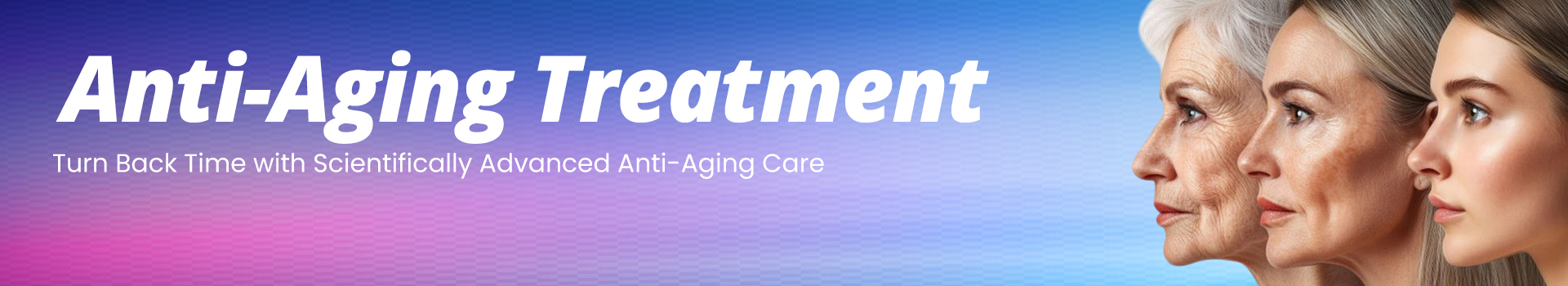 Anti Aging Treatment